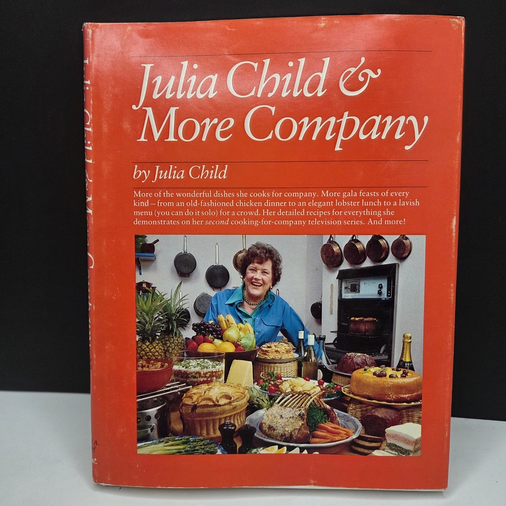 Julia Child & More Company Cookbook 1st Edition 1979 Hardcover Vintage Recipes